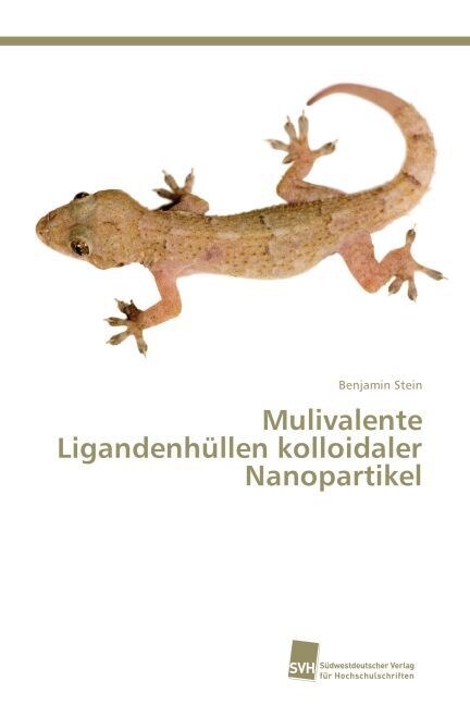 Mulivalente Ligandenh?len kolloidaler Nanopartikel (Paperback)