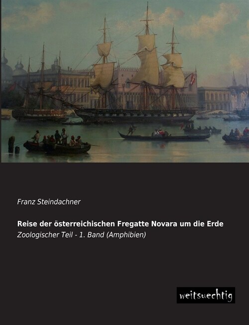 Reise Der Osterreichischen Fregatte Novara Um Die Erde (Paperback)