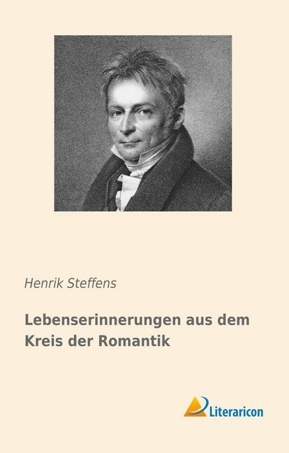 Lebenserinnerungen aus dem Kreis der Romantik (Paperback)