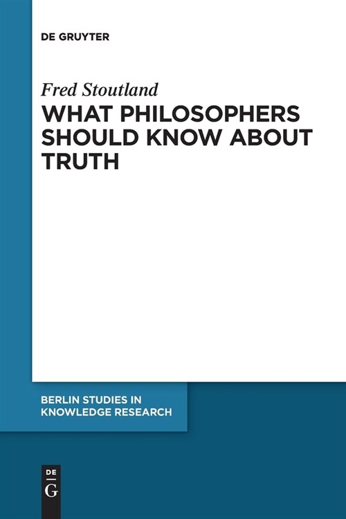What Philosophers Should Know About Truth (Paperback)