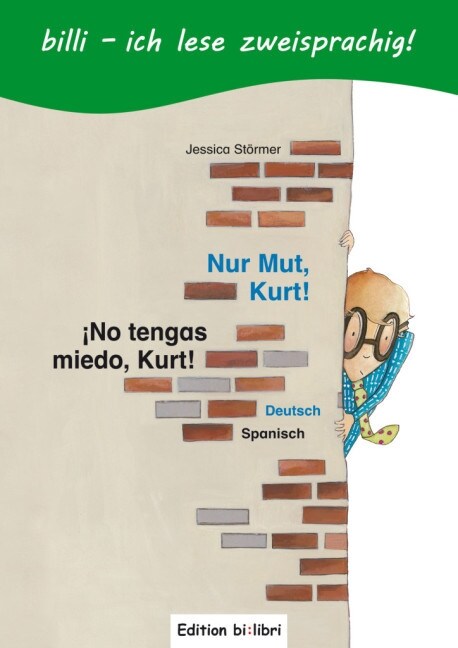 Nur Mut, Kurt!, Deutsch-Spanisch.  No Tengo miedo, Kurt! (Hardcover)