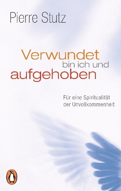 Verwundet bin ich und aufgehoben (Paperback)