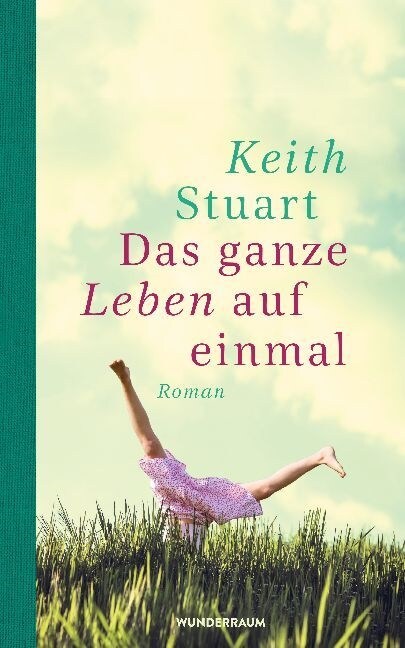 Das ganze Leben auf einmal (Hardcover)