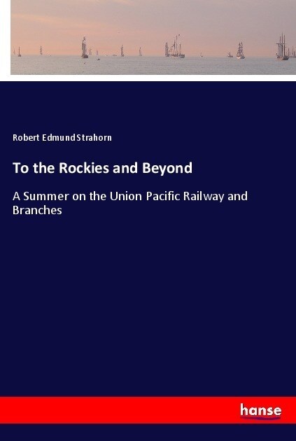 To the Rockies and Beyond (Paperback)