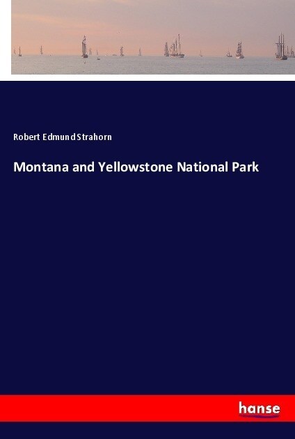 Montana and Yellowstone National Park (Paperback)