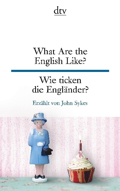 What Are the English Like？ Wie ticken die Englander？ (Paperback)