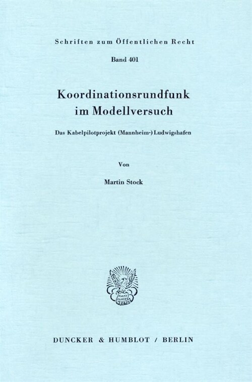 Koordinationsrundfunk Im Modellversuch: Das Kabelpilotprojekt (Mannheim-)Ludwigshafen (Paperback)