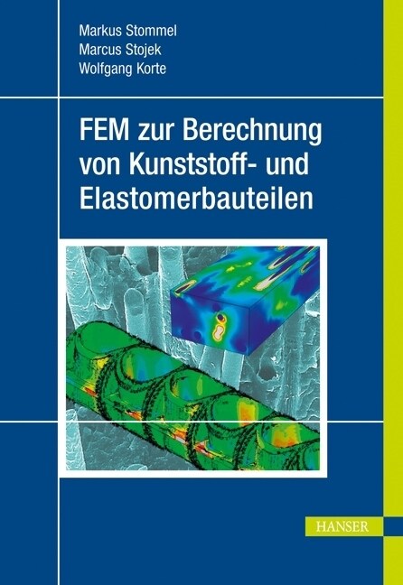 FEM zur Berechnung von Kunststoff- und Elastomerbauteilen (Hardcover)