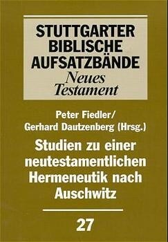 Studien zu einer neutestamentlichen Hermeneutik nach Auschwitz (Paperback)