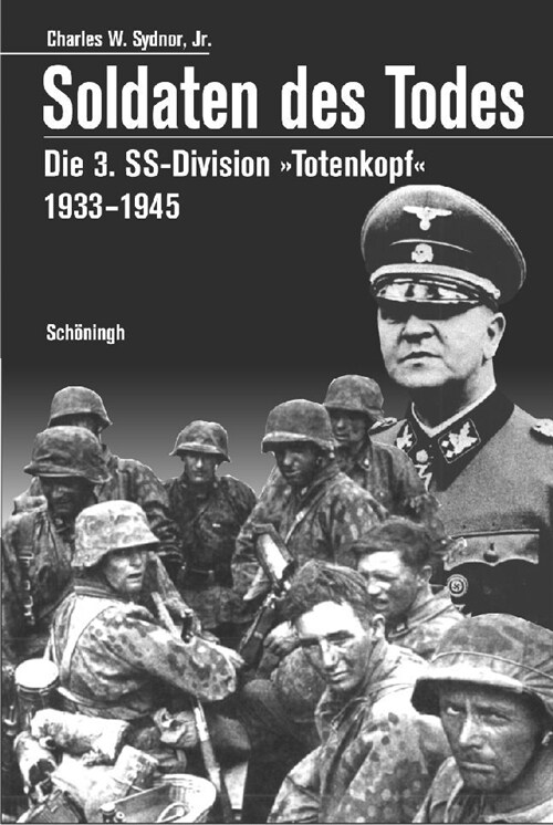 Soldaten Des Todes: Die 3. Ss-Divison Totenkopf 1933-1945. 5. Auflage (Hardcover)