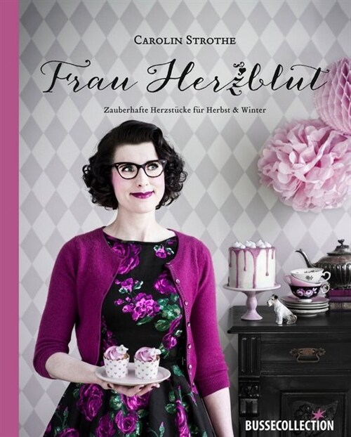 Frau Herzblut, Zauberhafte Herzstucke fur Herbst & Winter (Hardcover)