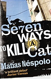 Seven Ways to Kill a Cat (Paperback)