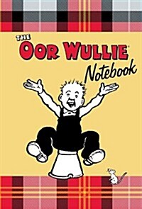 Oor Wullie Notebook : A Notebook Full of Wullies Favourite Sayings and Iconic Pictures of Wullie Throughout (Paperback)