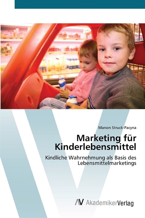 Marketing f? Kinderlebensmittel (Paperback)