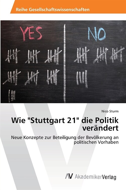 Wie Stuttgart 21 die Politik ver?dert (Paperback)