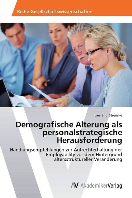 Demografische Alterung als personalstrategische Herausforderung (Paperback)