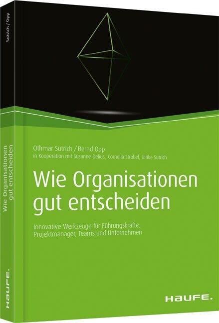 Wie Organisationen gut entscheiden (Hardcover)