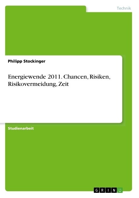 Energiewende 2011. Chancen, Risiken, Risikovermeidung, Zeit (Paperback)