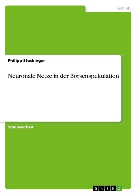 Neuronale Netze in der B?senspekulation (Paperback)