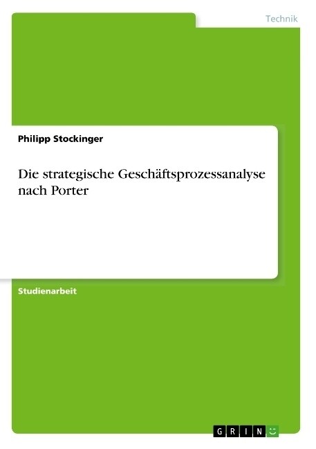 Die strategische Gesch?tsprozessanalyse nach Porter (Paperback)