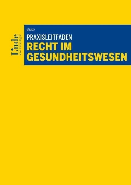 Praxisleitfaden Recht im Gesundheitswesen (f. Osterreich) (Paperback)