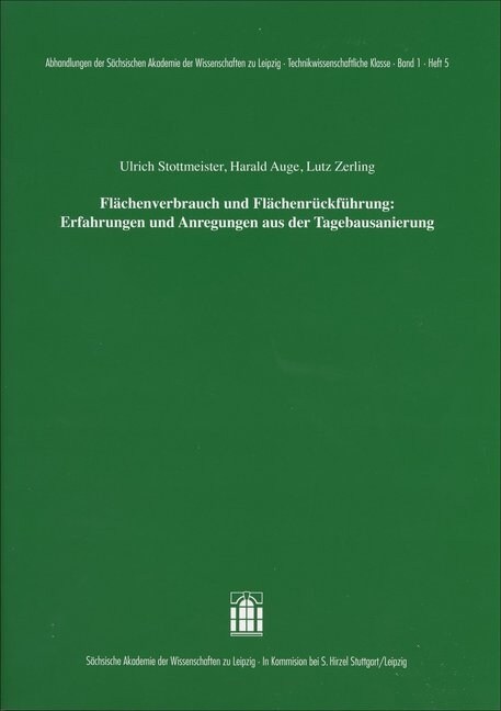 Flachenverbrauch und Flachenruckfuhrung: Erfahrungen und Anregungen aus der Tagebausanierung (Paperback)