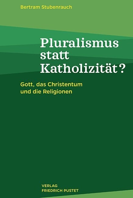 Pluralismus statt Katholizitat？ (Paperback)