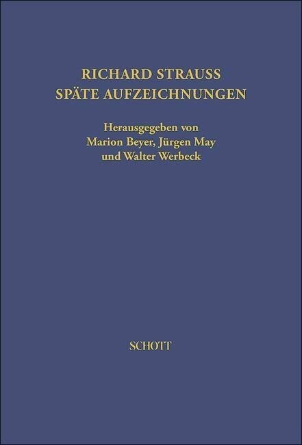 Richard Strauss. Spate Aufzeichnungen (Hardcover)