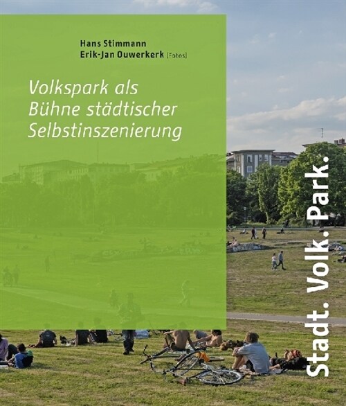 Stadt. Volk. Park (Hardcover)
