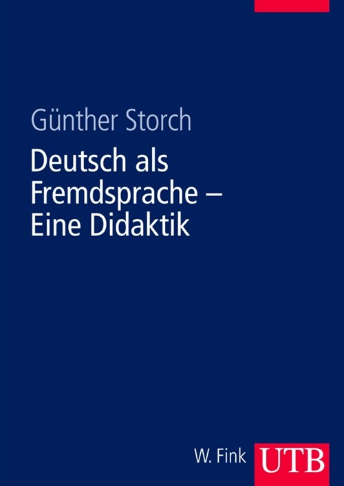 Deutsch als Fremdsprache - Eine Didaktik (Paperback)