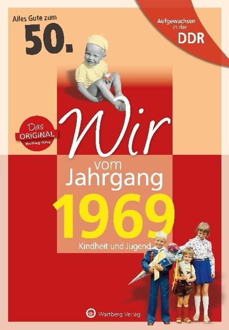 Wir vom Jahrgang 1969 - Aufgewachsen in der DDR (Hardcover)