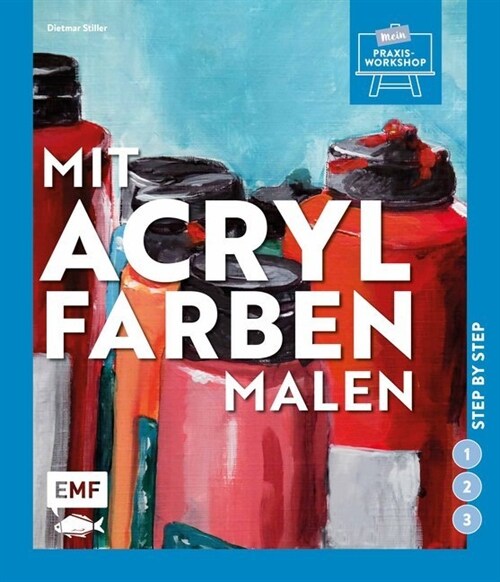 Mit Acrylfarben malen (Hardcover)