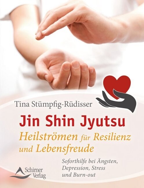 Jin Shin Jyutsu - Heilstromen fur Resilienz und Lebensfreude (Paperback)