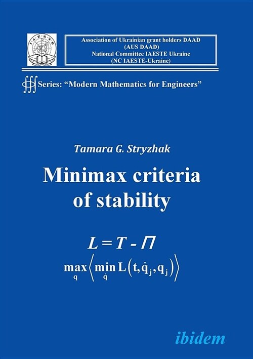 Modern Mathematics for Engineers I. The Minimax Criterion for Stability (Paperback)