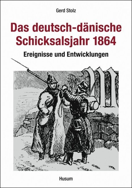 Das deutsch-danische Schicksalsjahr 1864 (Paperback)