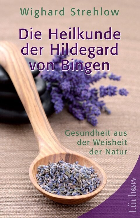 Die Heilkunde der Hildegard von Bingen (Hardcover)