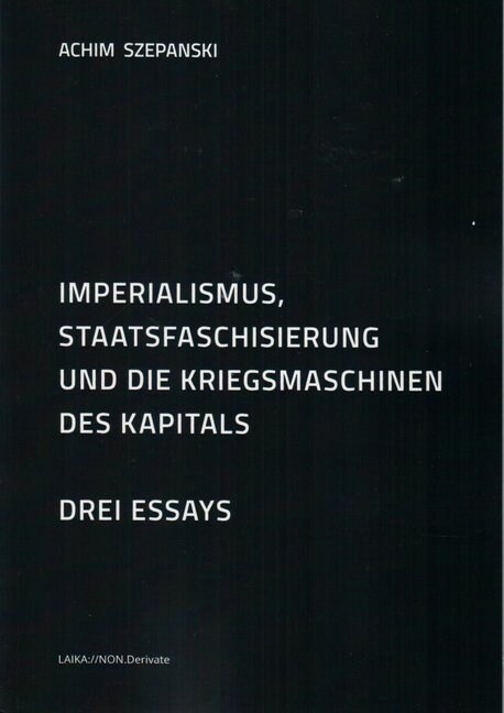 Imperialismus, Staatsfaschisierung und die Kriegsmaschinen des Kapitals (Paperback)