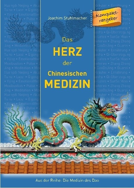 Das Herz der Chinesischen Medizin, Kompaktratgeber (Hardcover)