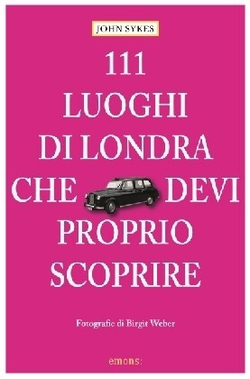 111 Luoghi di Londra che devi proprio scoprire (Paperback)