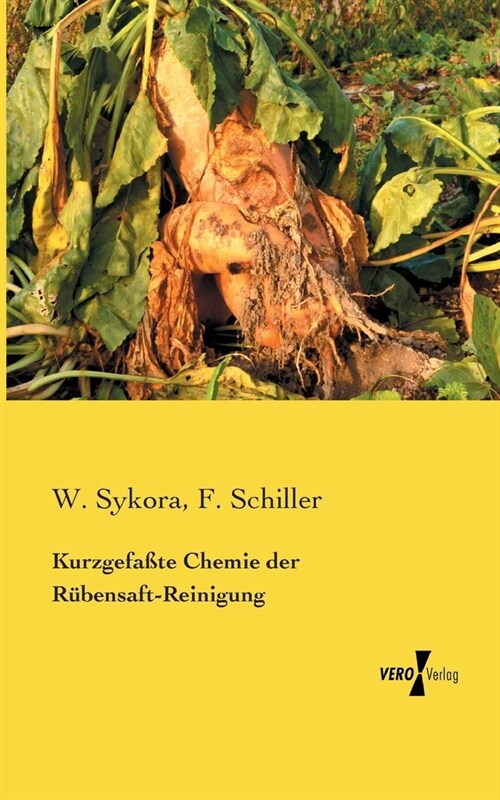 Kurzgefa?e Chemie der R?ensaft-Reinigung (Paperback)