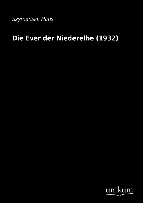 Die Ever der Niederelbe (1932) (Paperback)