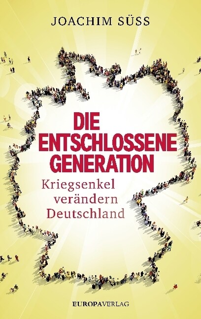 Die entschlossene Generation (Hardcover)