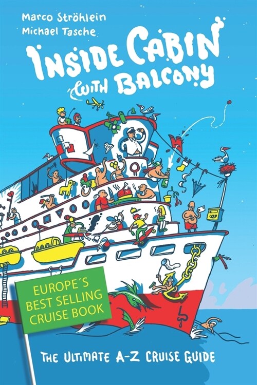 Inside Cabin with Balcony: The Ultimate Cruise Ship Book for First Time Cruisers - An A-Z of Cruise Stories (Paperback)