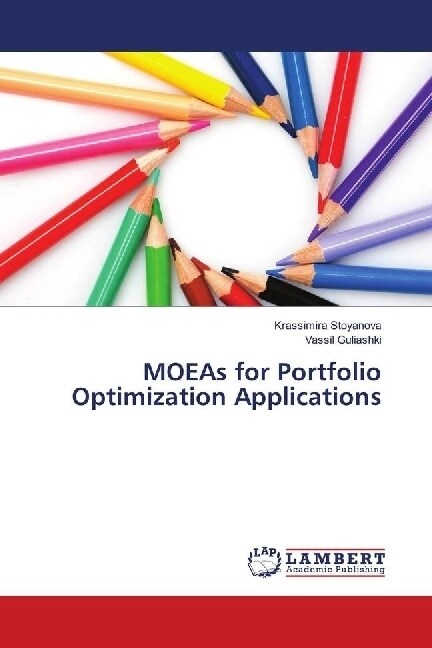 MOEAs for Portfolio Optimization Applications (Paperback)