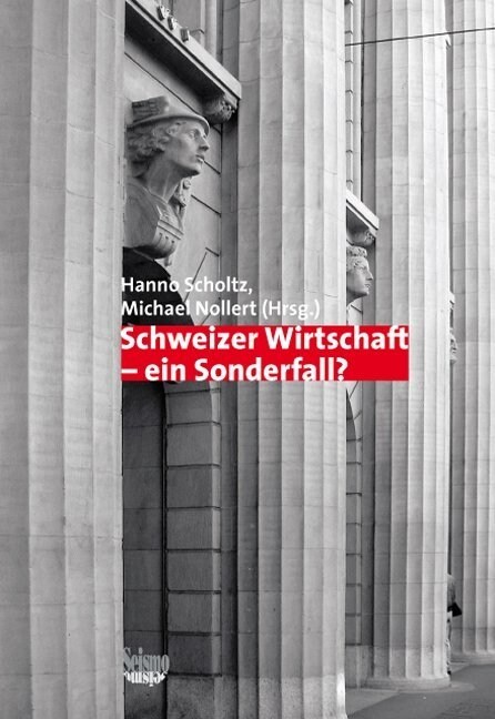 Schweizer Wirtschaft - ein Sonderfall？ (Paperback)