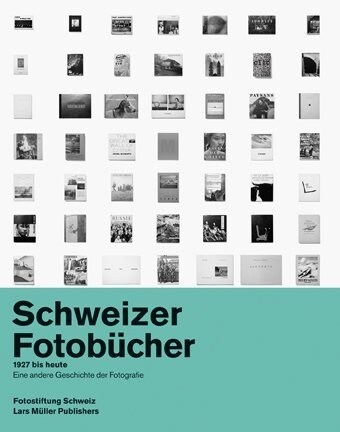Schweizer Fotobucher 1927 bis heute (Hardcover)