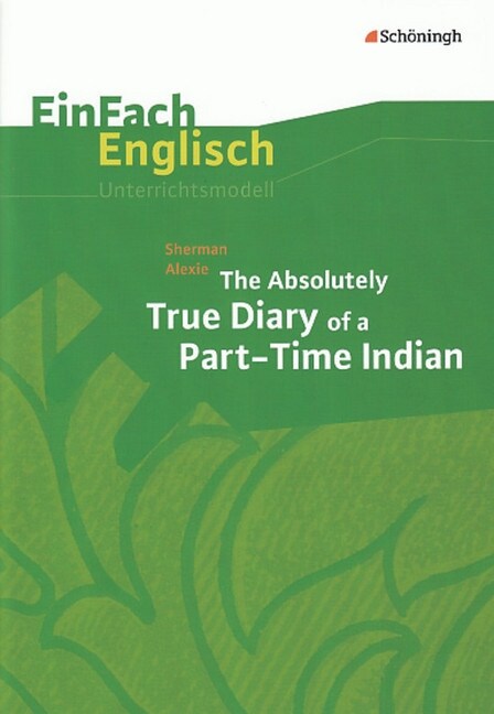 Sherman Alexie: The Absolutely True Diary of a Part-Time Indian (Pamphlet)