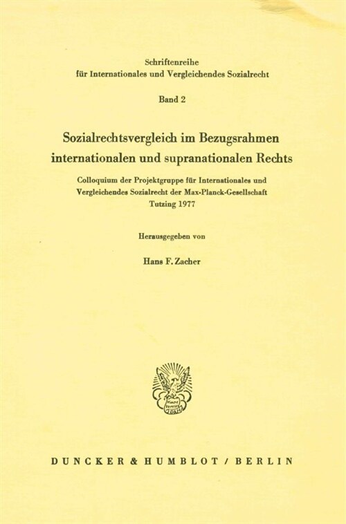 Sozialrechtsvergleich Im Bezugsrahmen Internationalen Und Supranationalen Rechts: Colloquium Der Projektgruppe Fur Internationales Und Vergleichendes (Paperback)