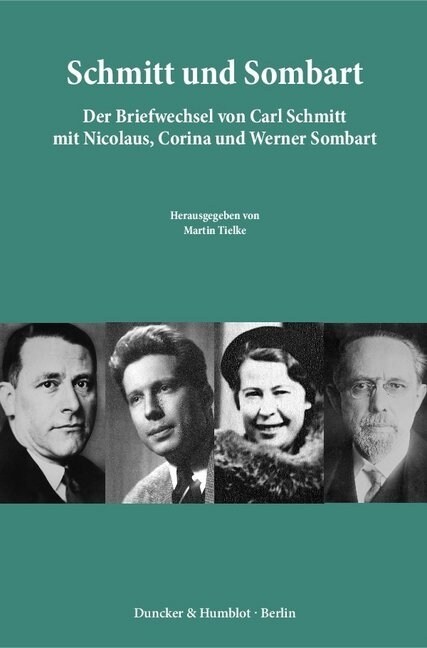Schmitt Und Sombart: Der Briefwechsel Von Carl Schmitt Mit Nicolaus, Corina Und Werner Sombart (Paperback)