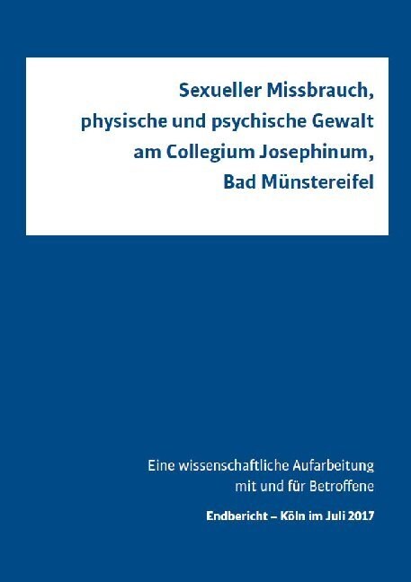 Sexueller Missbrauch, physische und psychische Gewalt am Collegium Josephinum, Bad Munstereifel (Paperback)